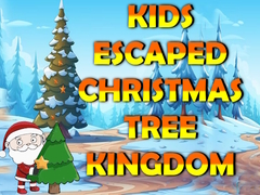 Mchezo Kids Escaped Christmas Tree Kingdom