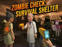 Mchezo Zombie Check: Survival Shelter