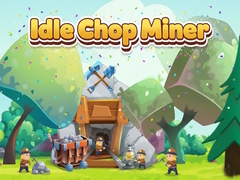 Mchezo Idle Chop Miner
