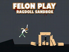 Mchezo Felon Play: Ragdoll Sandbox