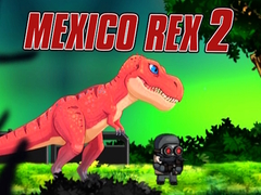 Mchezo Mexico Rex 2