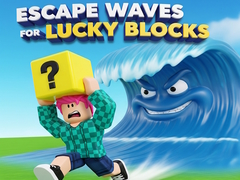 Mchezo Escape Waves for Lucky Blocks