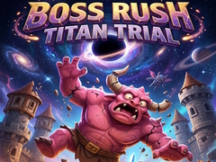Mchezo Boss Rush Titan Trial