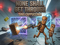 Mchezo None Shall Get Through: Save Cappuccina!