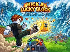 Mchezo Kick a Lucky Block: Tsunami Waves