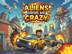 Mchezo Aliens Drive Me Crazy
