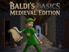 Mchezo Baldi's Basics: Medieval Edition