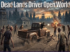 Mchezo Dead Lands Driver Open World