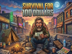 Mchezo Survival for 100 dollars