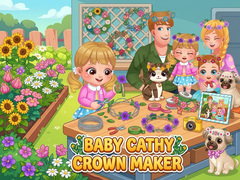Mchezo Baby Cathy Ep52: Crown Maker