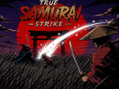 Mchezo True Samurai : Strike