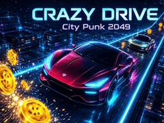 Mchezo Crazy Drive: City Punk 2049