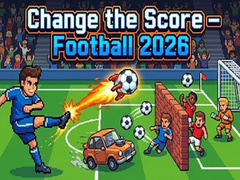Mchezo Change the Score — Football 2026