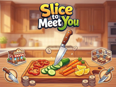 Mchezo Slice To Meet You