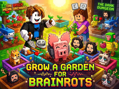 Mchezo Grow a garden for Brainrots
