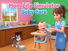 Mchezo Mom Life Simulator Baby Care