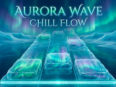 Mchezo Aurora Wave Chill Flow