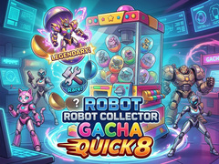 Mchezo Robot Collector Gacha Quick 8