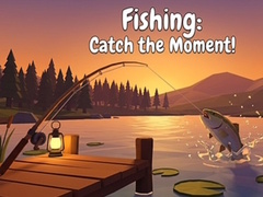 Mchezo Fishing: Catch the Moment!