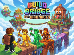 Mchezo Build a Bridge for Brainrots