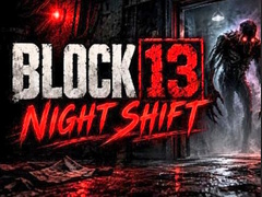 Mchezo Night Shift Block 13