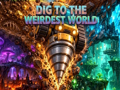 Mchezo Dig to the Weirdest World