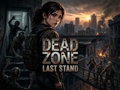 Mchezo Dead Zone: Last Stand