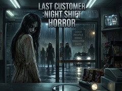Mchezo LAST CUSTOMER :Night Shift Horror