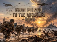 Mchezo From Poland to the Missouri - WWII