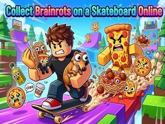 Mchezo Collect Brainrots on a Skateboard Online