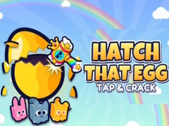 Mchezo Hatch That Egg Tap & Crack