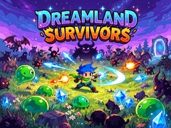 Mchezo Dreamland Survivors