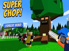 Mchezo Super Chop! Forest Hero