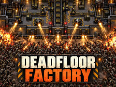 Mchezo Deadfloor Factory