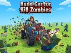 Mchezo Build Car for Kill Zombies