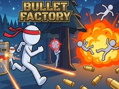 Mchezo Bullet Factory