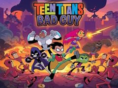 Mchezo Teen Titans Bad Guy