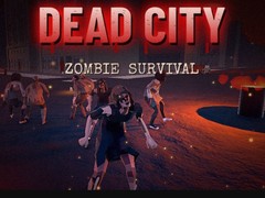 Mchezo Dead City: Zombie Survival